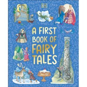 A First Book of Fairy Tales: Uncover Stories of Magic and Mystery -- Mary Hoffma